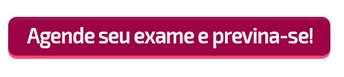 Agende seu exame e previna-se!