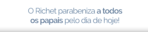 Richet - Dia dos Pais