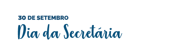 30 de setembro - Dia da Secretária