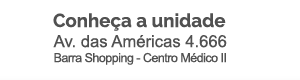 Richet - Dia do Urologista - Conheça a Unidade - Av. das Américas 4.666 Barra Shopping - Centro Médico II