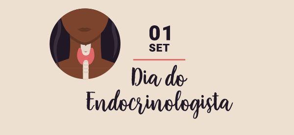 Primeiro de Setembro - Dia do Endocrinologista