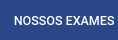 nossos exames