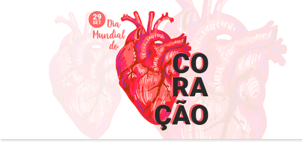 29 de setembro. Dia mundial do coração.