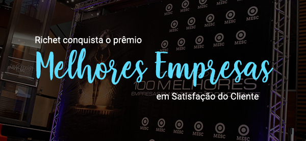Richet conquista o prêmio Melhores Empresas em Satisfação do Cliente