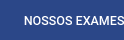 Nossos Exames