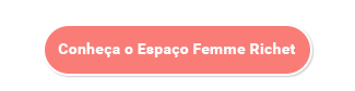 Conheça o espaço Femme Richet