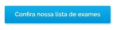 Confira nossa lista de exames.