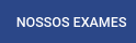 Nossos Exames