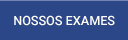 Nossos Exames