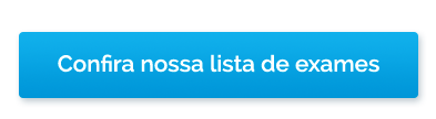 Confira nossa lista de exames.