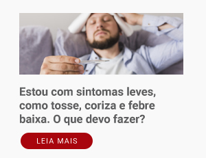 Estou com sintomas leves, como tosse, coriza e febre baixa. O que devo fazer?