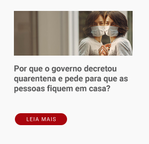 Por que o governo decretou quarentena e pede para que as pessoas fiquem em casa?
