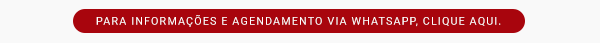Para informações e agendamento via whatsapp, clique aqui.