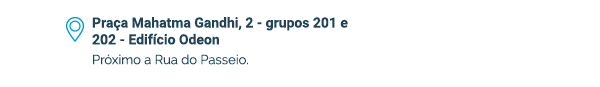 Praça Mahatma Gandhi, 2 - grupos 201 e 202 - Edifício Odeon. Próximo a Rua do Passeio.