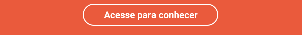 Acesse para conhecer.