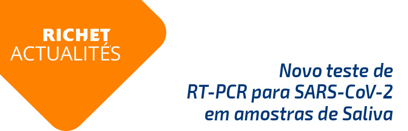 Richet Actualites. Novo teste de RT-PCR para SARS-CoV-2 em amostras de Saliva