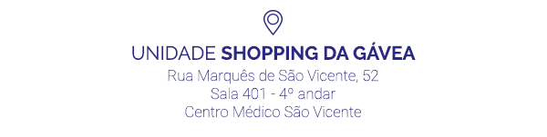 Unidade Shopping da Gavea. Rua Marquês de São Vicente, 52. Sala 401 - 4º andar. Centro Médico São Vicente