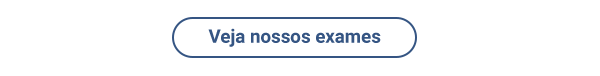 Veja nossos exames