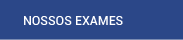 Nossos exames