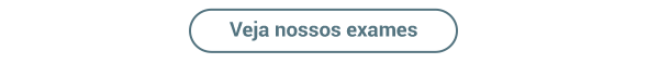 Veja nossos exames