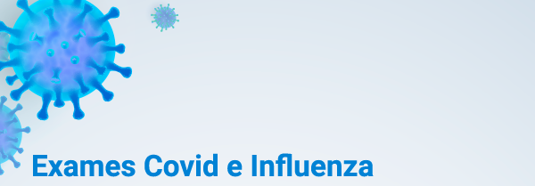 Exames Covid e Influenza