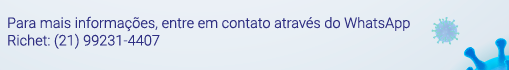 Para mais informações, entre em contato através do WhatsApp Richet: (21) 99231-4407