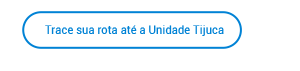 Trace sua rota até a unidade Tijuca.