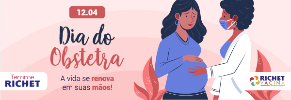 Dia do obstetra, a vida se renova em suas mãos. 12 de abril.