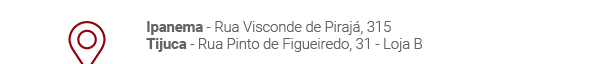 Ipanema - Rua Visconde de Pirajá, 315. Tijuca - Rua Pinto de Figueiredo, 31 - Loja B.
